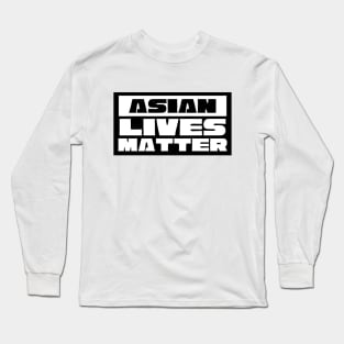 ASIAN LIVES MATTER Long Sleeve T-Shirt